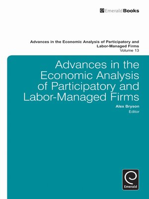 cover image of Advances in the Economic Analysis of Participatory and Labor-Managed Firms, Volume 13
